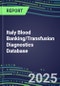 2025 Italy Blood Banking/Transfusion Diagnostics Database: 2024 Supplier Shares and Strategies, 2024-2029 Volume and Sales Segment Forecasts for over 40 Immunohematology and Screening Tests - Product Image