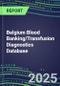 2025 Belgium Blood Banking/Transfusion Diagnostics Database: 2024 Supplier Shares and Strategies, 2024-2029 Volume and Sales Segment Forecasts for over 40 Immunohematology and Screening Tests - Product Thumbnail Image