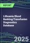 2025 Lithuania Blood Banking/Transfusion Diagnostics Database: 2024 Supplier Shares and Strategies, 2024-2029 Volume and Sales Segment Forecasts for over 40 Immunohematology and Screening Tests - Product Thumbnail Image