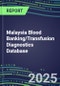 2025 Malaysia Blood Banking/Transfusion Diagnostics Database: 2024 Supplier Shares and Strategies, 2024-2029 Volume and Sales Segment Forecasts for over 40 Immunohematology and Screening Tests - Product Thumbnail Image