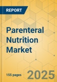 Parenteral Nutrition Market - Focused Insights 2024-2029- Product Image