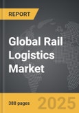 Rail Logistics - Global Strategic Business Report- Product Image