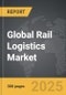 Rail Logistics - Global Strategic Business Report - Product Image