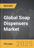 Soap Dispensers - Global Strategic Business Report- Product Image