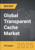 Transparent Cache - Global Strategic Business Report- Product Image