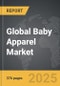 Baby Apparel - Global Strategic Business Report - Product Image