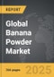 Banana Powder - Global Strategic Business Report - Product Image