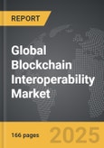 Blockchain Interoperability - Global Strategic Business Report- Product Image