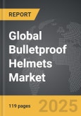 Bulletproof Helmets - Global Strategic Business Report- Product Image