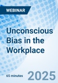 Unconscious Bias in the Workplace - Webinar (ONLINE EVENT: February 25, 2025)- Product Image