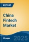 China Fintech Market, By Region, Competition, Forecast and Opportunities, 2020-2030F - Product Image