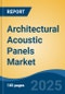 Architectural Acoustic Panels Market - Global Industry Size, Share, Trends, Opportunity, and Forecast, 2020-2030F - Product Image