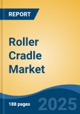 Roller Cradle Market - Global Industry Size, Share, Trends, Opportunity, and Forecast, 2020-2030F- Product Image