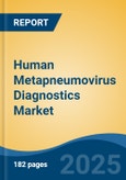 Human Metapneumovirus Diagnostics Market - Global Industry Size, Share, Trends, Opportunity, and Forecast, 2020-2030F- Product Image