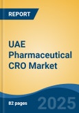 UAE Pharmaceutical CRO Market, By Region, Competition, Forecast and Opportunities, 2020-2030F- Product Image