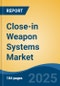 Close-in Weapon Systems Market - Global Industry Size, Share, Trends, Opportunity, and Forecast, 2020-2030F - Product Thumbnail Image