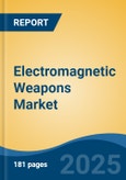 Electromagnetic Weapons Market - Global Industry Size, Share, Trends, Opportunity, and Forecast, 2020-2030F- Product Image