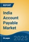 India Account Payable Market, By Region, Competition, Forecast and Opportunities, 2020-2030F - Product Image