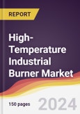 High-Temperature Industrial Burner Market Report: Trends, Forecast and Competitive Analysis to 2031- Product Image