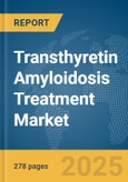 Transthyretin Amyloidosis Treatment Market Opportunities and Strategies to 2033- Product Image