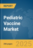 Pediatric Vaccine Market Opportunities and Strategies to 2033- Product Image