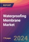 Waterproofing Membrane Market Size, Market Share, Application Analysis, Regional Outlook, Growth Trends, Key Players, Competitive Strategies and Forecasts, 2024 To 2032 - Product Image