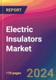 Electric Insulators Market Size, Market Share, Application Analysis, Regional Outlook, Growth Trends, Key Players, Competitive Strategies and Forecasts, 2024 To 2032- Product Image