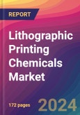 Lithographic Printing Chemicals Market Size, Market Share, Application Analysis, Regional Outlook, Growth Trends, Key Players, Competitive Strategies and Forecasts, 2024 To 2032- Product Image