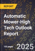 2025 Global Forecast for Automatic Mower (2026-2031 Outlook)-High Tech Outlook Report- Product Image