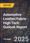 2025 Global Forecast for Automotive Leather/Fabric (2026-2031 Outlook)-High Tech Outlook Report - Product Image