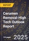 2025 Global Forecast for Cerumen Removal (2026-2031 Outlook)-High Tech Outlook Report - Product Thumbnail Image