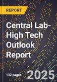 2025 Global Forecast for Central Lab (2026-2031 Outlook)-High Tech Outlook Report- Product Image