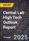 2025 Global Forecast for Central Lab (2026-2031 Outlook)-High Tech Outlook Report - Product Image