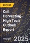 2025 Global Forecast for Cell Harvesting (2026-2031 Outlook)-High Tech Outlook Report - Product Image