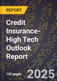 2025 Global Forecast for Credit Insurance (2026-2031 Outlook)-High Tech Outlook Report- Product Image