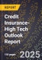 2025 Global Forecast for Credit Insurance (2026-2031 Outlook)-High Tech Outlook Report - Product Image