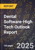 2025 Global Forecast for Dental Software (2026-2031 Outlook)-High Tech Outlook Report- Product Image