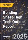 2025 Global Forecast for Bonding Sheet (2026-2031 Outlook)-High Tech Outlook Report- Product Image