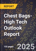 2025 Global Forecast for Chest Bags (2026-2031 Outlook)-High Tech Outlook Report- Product Image