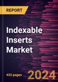 Indexable Inserts Market Size and Forecast, Global and Regional Share, Trend, and Growth Opportunity Analysis Report Coverage: By Insert Shape, Application, Size, Insert Material, Industry, and Geography- Product Image