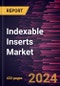 Indexable Inserts Market Size and Forecast, Global and Regional Share, Trend, and Growth Opportunity Analysis Report Coverage: By Insert Shape, Application, Size, Insert Material, Industry, and Geography - Product Image