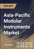 Asia-Pacific Modular Instruments Market Size, Share & Trends Analysis Report By Application, By Platform, By End Use, By Country and Growth Forecast, 2024 - 2031- Product Image