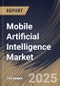 Mobile Artificial Intelligence Market Size, Share & Trends Analysis Report By Application, By Technology Node, By Regional Outlook and Forecast, 2024 - 2031 - Product Image