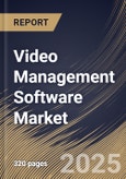 Video Management Software Market Size, Share & Trends Analysis Report By Technology, By Deployment, By Vertical, By Application, By Regional Outlook and Forecast, 2024 - 2031- Product Image