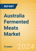 Australia Fermented Meats (Savory and Deli Foods) Market Size, Growth and Forecast Analytics, 2023-2028- Product Image