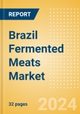 Brazil Fermented Meats (Savory and Deli Foods) Market Size, Growth and Forecast Analytics, 2023-2028- Product Image