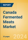 Canada Fermented Meats (Savory and Deli Foods) Market Size, Growth and Forecast Analytics, 2023-2028- Product Image