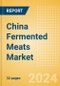 China Fermented Meats (Savory and Deli Foods) Market Size, Growth and Forecast Analytics, 2023-2028 - Product Thumbnail Image