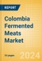 Colombia Fermented Meats (Savory and Deli Foods) Market Size, Growth and Forecast Analytics, 2023-2028 - Product Image