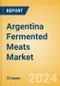 Argentina Fermented Meats (Savory and Deli Foods) Market Size, Growth and Forecast Analytics, 2023-2028 - Product Image